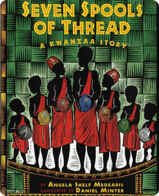 Seven Spools of Thread - A Kwanzaa Story