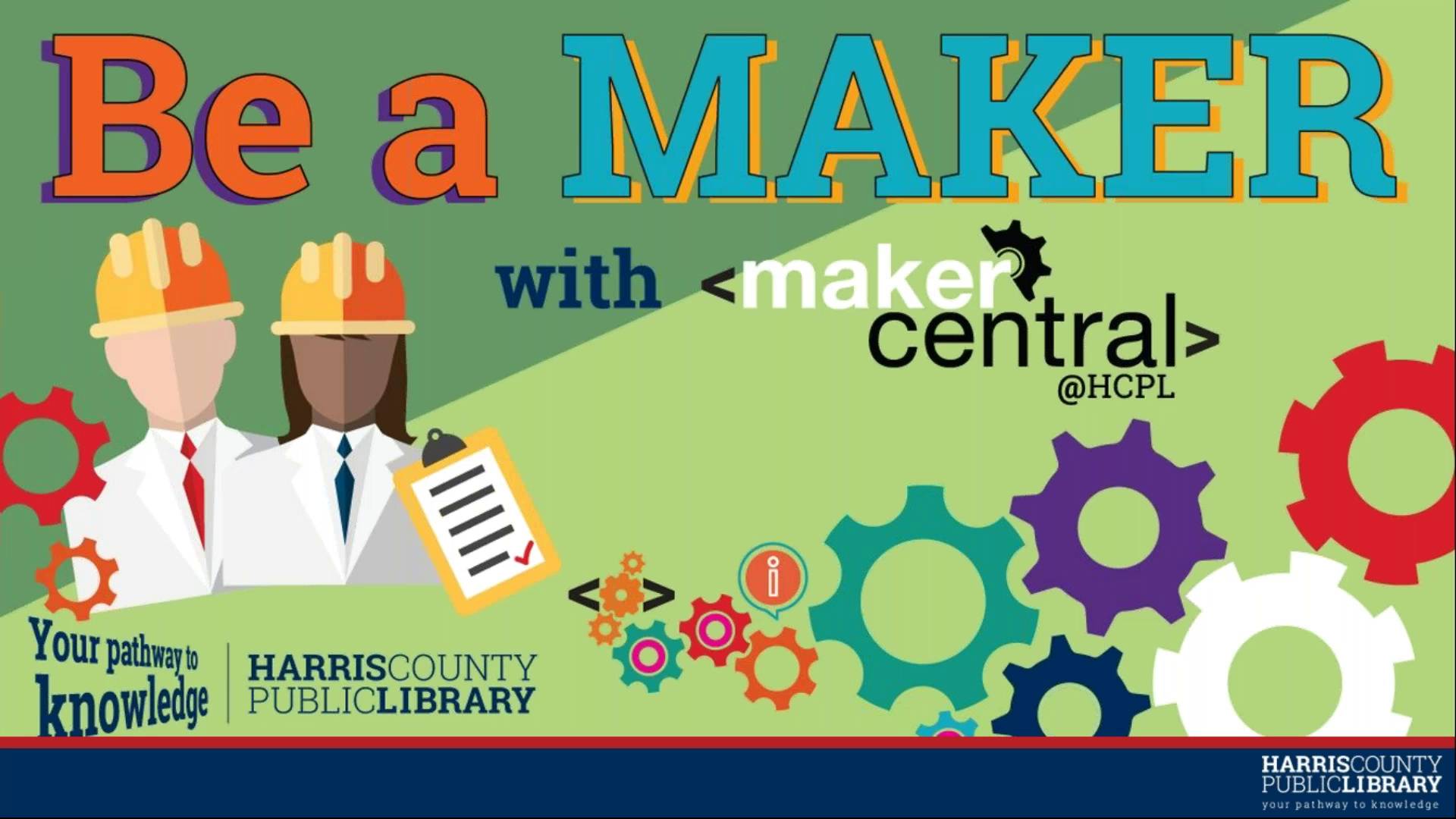 Harris County Public Library: Be a Maker